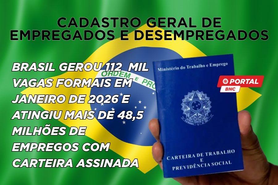 Brasil abre 112 mil vagas formais em janeiro e estoque de empregos supera 48,5 milhões