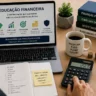 Descubra a importância da educação financeira para organizar seu orçamento, quitar dívidas, criar uma reserva de emergência e investir com segurança.