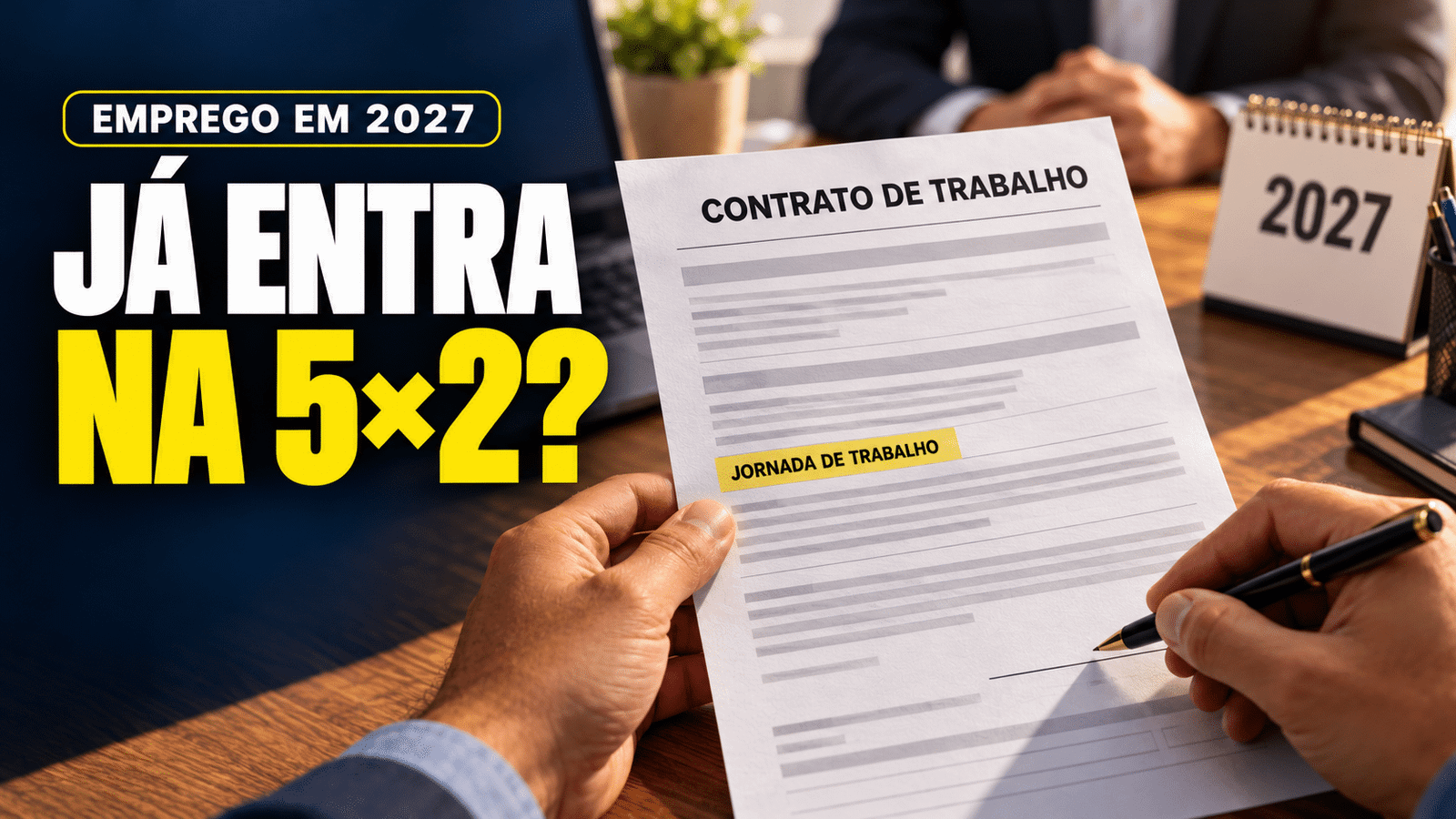 Vai procurar emprego em 2027? Entenda a escala 5x2, a transição da jornada e o que conferir no salário, nas folgas e no contrato.